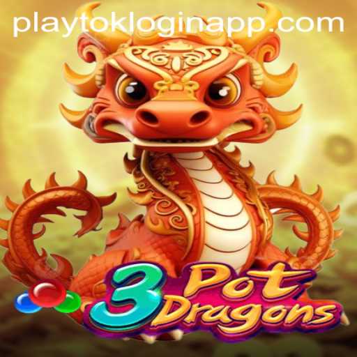 Exploring the Magical World of 3PotDragons and the Convenience of Playtok Login App