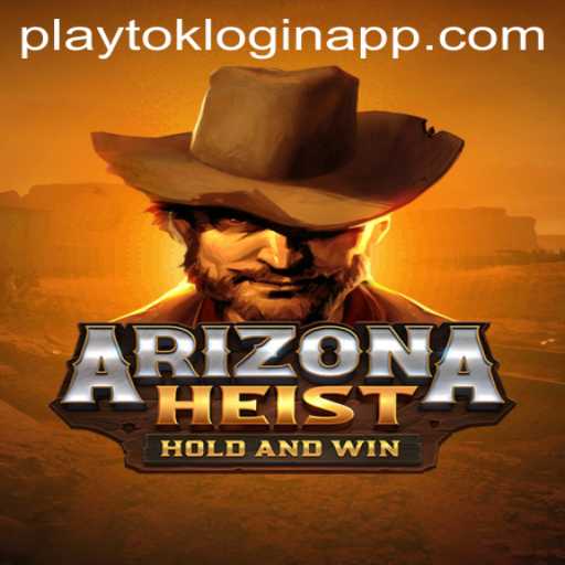 Immerse Yourself in the Adventure of ArizonaHeist with Playtok Login App