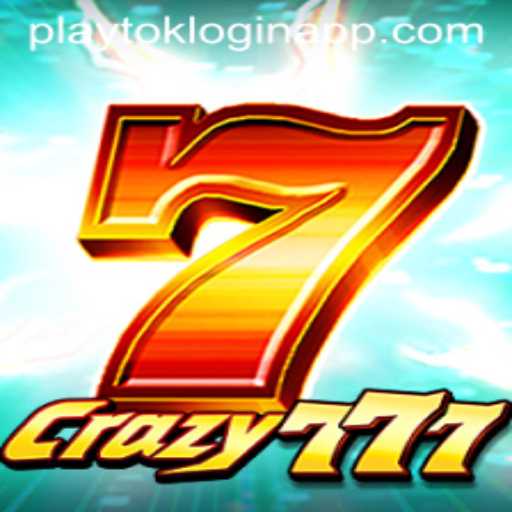 Unveiling Crazy777: A Comprehensive Guide to the Game and Playtok Login App